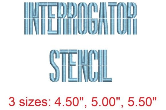 Interrogator Stencil Embroidery Font: Bold & Modern Stitching